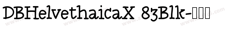 DBHelvethaicaX 83Blk字体转换
